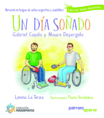 tapa libro un día soñado la historia de gabriel copola y mauro depergola tenistas adapatados juegos paralimpicos