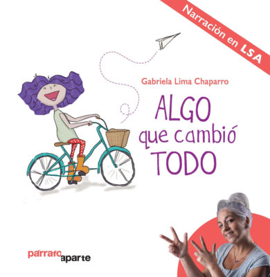 Algo que cambio todo, título del libro narrado en lengua de señas