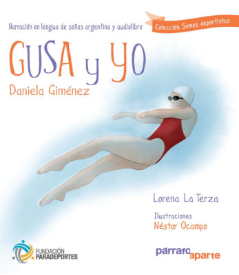 título del libro de Daniela Giménez, deportista paralímpica clasificada para los juegos de Tokio 2021. Nadadora excepcional